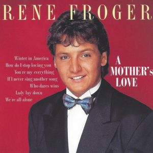 René Froger - A Mother's Love