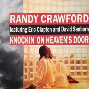 Randy Crawford Ft. Eric Clapton And David Sanborn - Knockin' On Heaven's Door