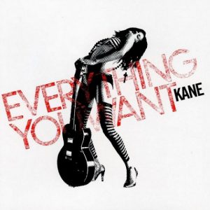 Kane - Everything You Want