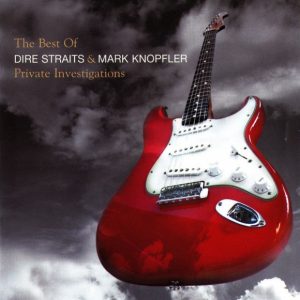 Dire Straits & Mark Knopfler - Private Investigations