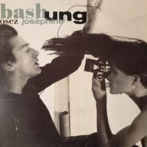 Alain Bashung - Osez Joséphine