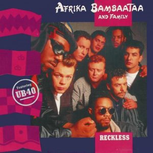 Afrika Bambaataa & Family Ft. UB40 - Reckless