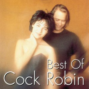 Cock Robin - The Best Of