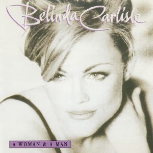 Belinda Carlisle - A Woman & A Man