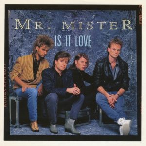 Mr. Mister - Is It Love