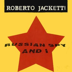 Roberto Jacketti - Russian Spy And I
