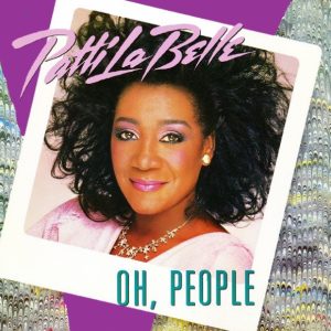 Patti LaBelle - Oh, People