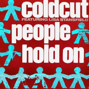 Coldcut Ft. Lisa Stansfield - People Hold On