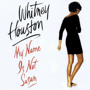 Whitney Houston – My Name Is Not Susan