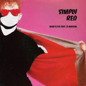 Simply Red - Money$ Too Tight (To Mention)