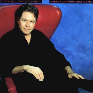 Robert Palmer And UB40 - I'll Be Your Baby Tonight