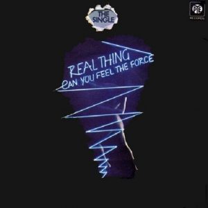 The Real Thing – Can You Feel The Force