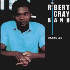 The Robert Cray Band - Smoking Gun
