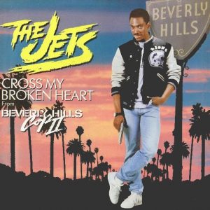 The Jets - Cross My Broken Heart (From) Beverly Hills Cop II