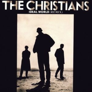 The Christians - Ideal World (Remix)