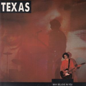 Texas – Why Believe In You