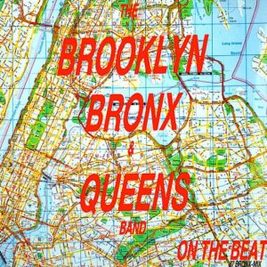 The Brooklyn Bronx & Queens Band - On The Beat