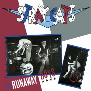 Stray Cats – Runaway Boys
