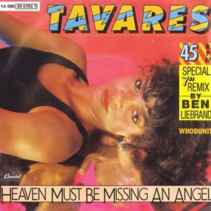 Tavares - Heaven Must Be Missing An Angel (Special 7