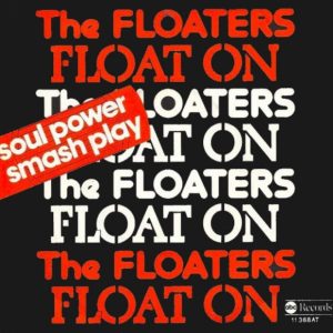 The Floaters – Float On
