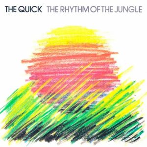The Quick – The Rhythm Of The Jungle