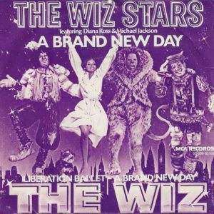 The Wiz Stars Ft. Diana Ross, Michael Jackson - A Brand New Day