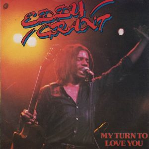 Eddy Grant - My Turn To Love You