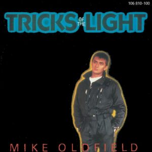 Mike Oldfield - Tricks Of The Light