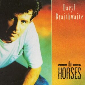 Daryl Braithwaite - The Horses