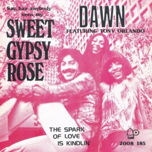 Dawn Ft. Tony Orlando - Say, Has Anybody Seen My Sweet Gypsy Rose