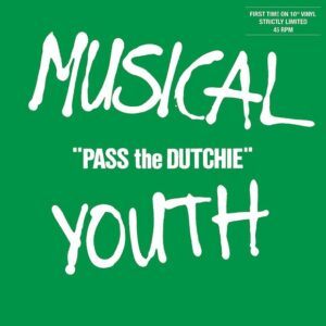 Musical Youth - Pass The Dutchie / (Please) Give Love A Chance (10
