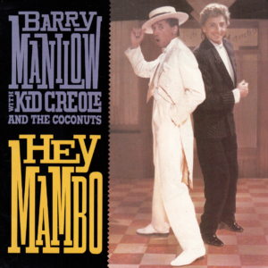 Barry Manilow Ft. Kid Creole And The Coconuts - Hey Mambo