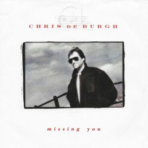 Chris de Burgh - Missing You