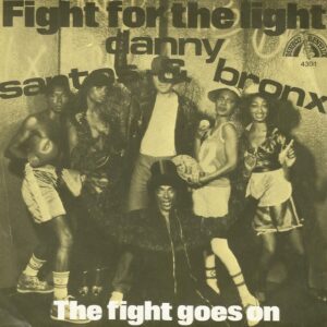 Danny Santos & Bronx - Fight For The Light