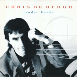 Chris de Burgh - Tender Hands