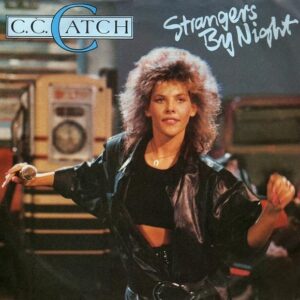 C.C. Catch – Strangers By Night