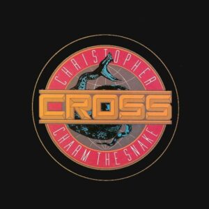 Christopher Cross - Charm The Snake