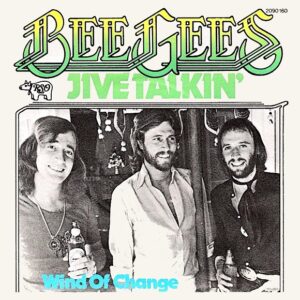 Bee Gees – Jive Talkin'