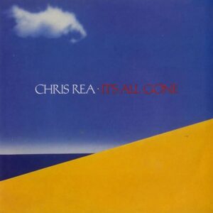Chris Rea - It's All Gone