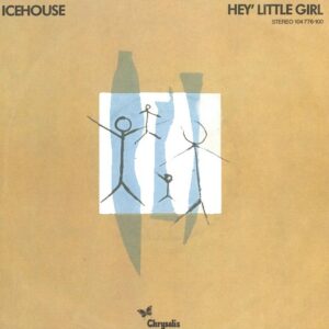 Icehouse - Hey' Little Girl