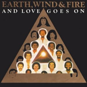 Earth, Wind & Fire - And Love Goes On