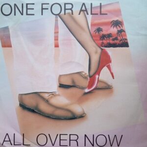 One For All - All Over Now