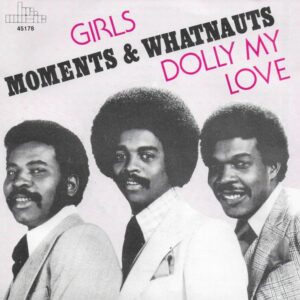Moments And Whatnauts - Girls