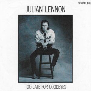 Julian Lennon - Too Late For Goodbyes