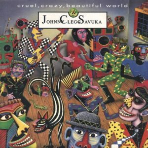 Johnny Clegg & Savuka - Cruel, Crazy, Beautiful World