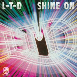 L.T.D. - Shine On