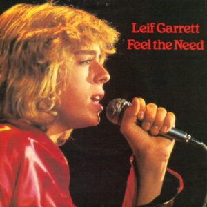 Leif Garrett - Feel The Need