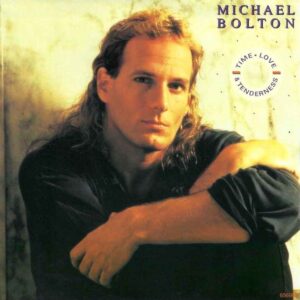 Michael Bolton - Time, Love And Tenderness