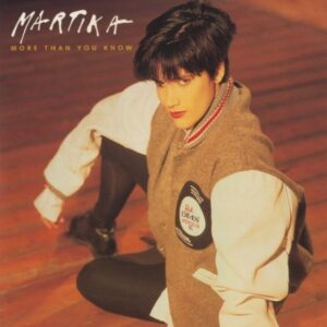 Martika - More Than You Know (7