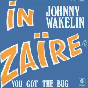 Johnny Wakelin - In Zaïre